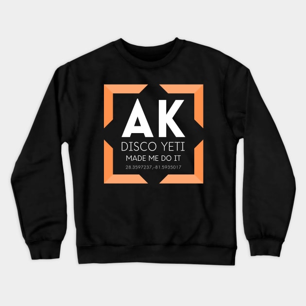 AK Disco Yeti Made Me Do It- Orange Crewneck Sweatshirt by Love Of Mouse